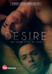 Desire: The Short Films of Ohm