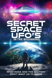 Secret Space UFOs - In the Beginning - Part 1