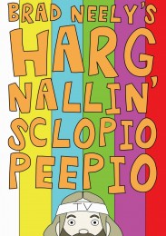 Brad Neely's Harg Nallin Sclopio Peepio