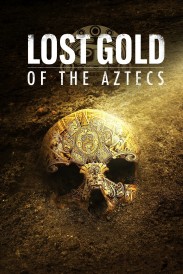 Lost Gold of the Aztecs