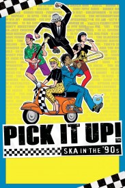 Pick It Up! - Ska in the '90s