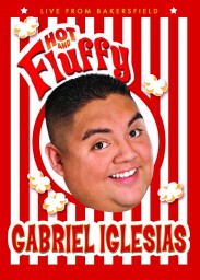 Gabriel Iglesias: Hot and Fluffy