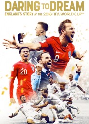 Daring to Dream: England's Story at the 2018 FIFA World Cup