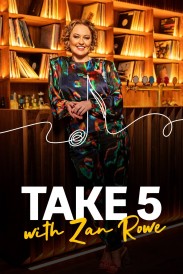 Take 5 with Zan Rowe