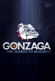 Gonzaga: The March to Madness