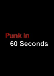 Punk in 60 Seconds