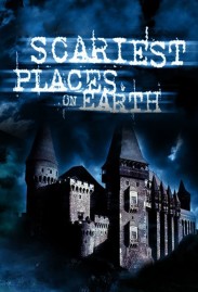 Scariest Places on Earth